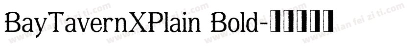 BayTavernXPlain Bold字体转换